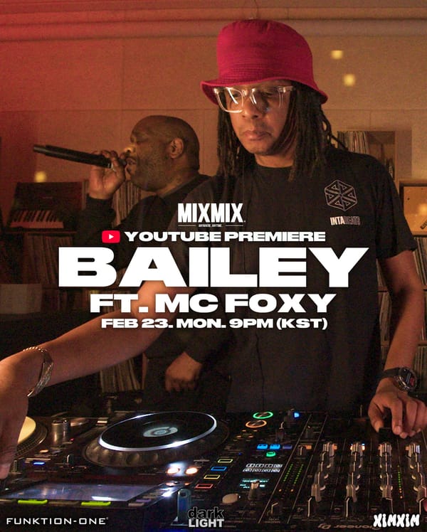 BAILEY ft. MC FOXY | DARKLIGHT / MIXMIX @ XIMXIM SEOUL
